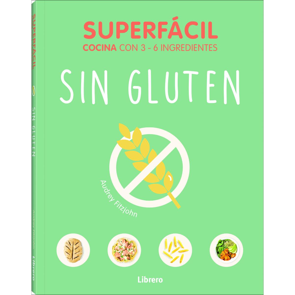 SUPERFACIL SIN GLUTEN: COCINA SUPERFACIL 3-6 INGREDIENTES (Capa mole) 1
