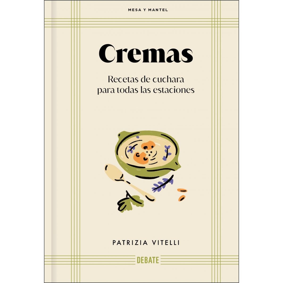 Imagem 0 de Cremas (Mesa y mantel): Recetas de cuchara para todas las estaciones (Capa dura)