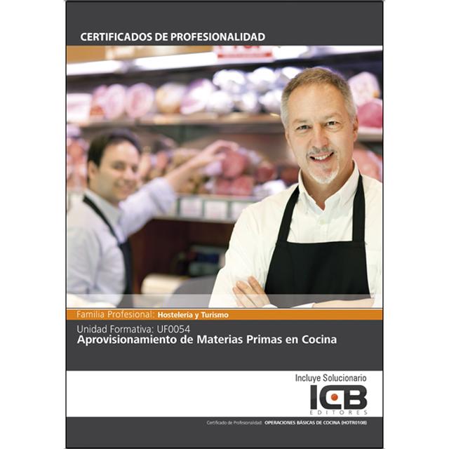 Uf0054: Aprovisionamiento de Materias Primas en Cocina (Capa mole) 1