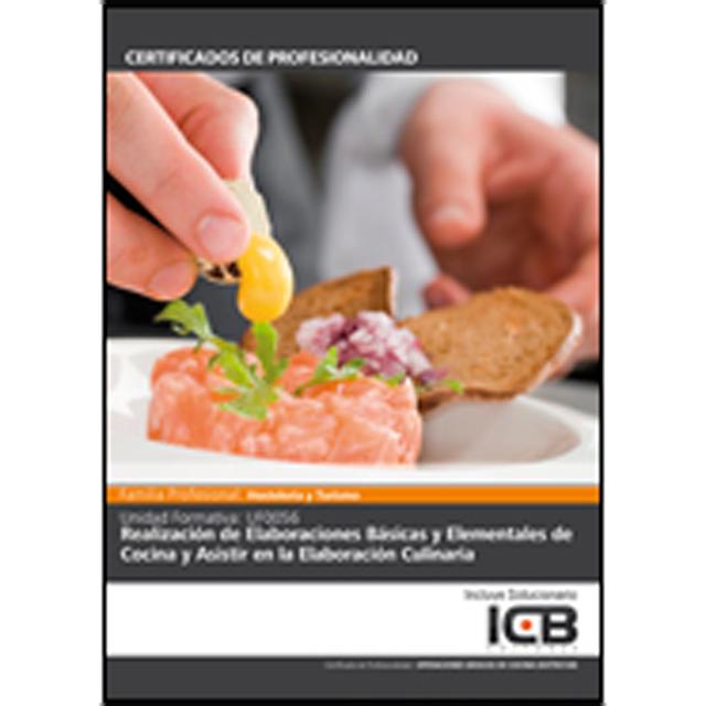 Uf0056: Realización de Elaboraciones Básicas y Elementales de Cocina y Asistir en la Elaboración Culinaria (Capa mole) 1