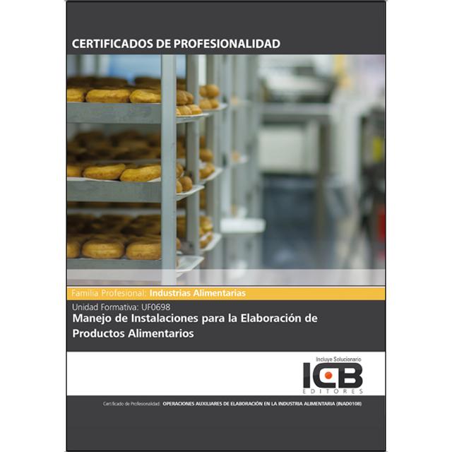 Uf0698: Manejo de Instalaciones para la Elaboración de Productos Alimentarios (Capa mole) 1