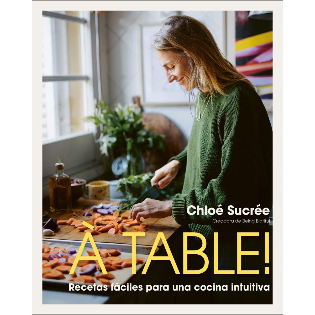 Imagem 0 de À table!: Recetas fáciles para una cocina intuitiva (Capa mole com abas)