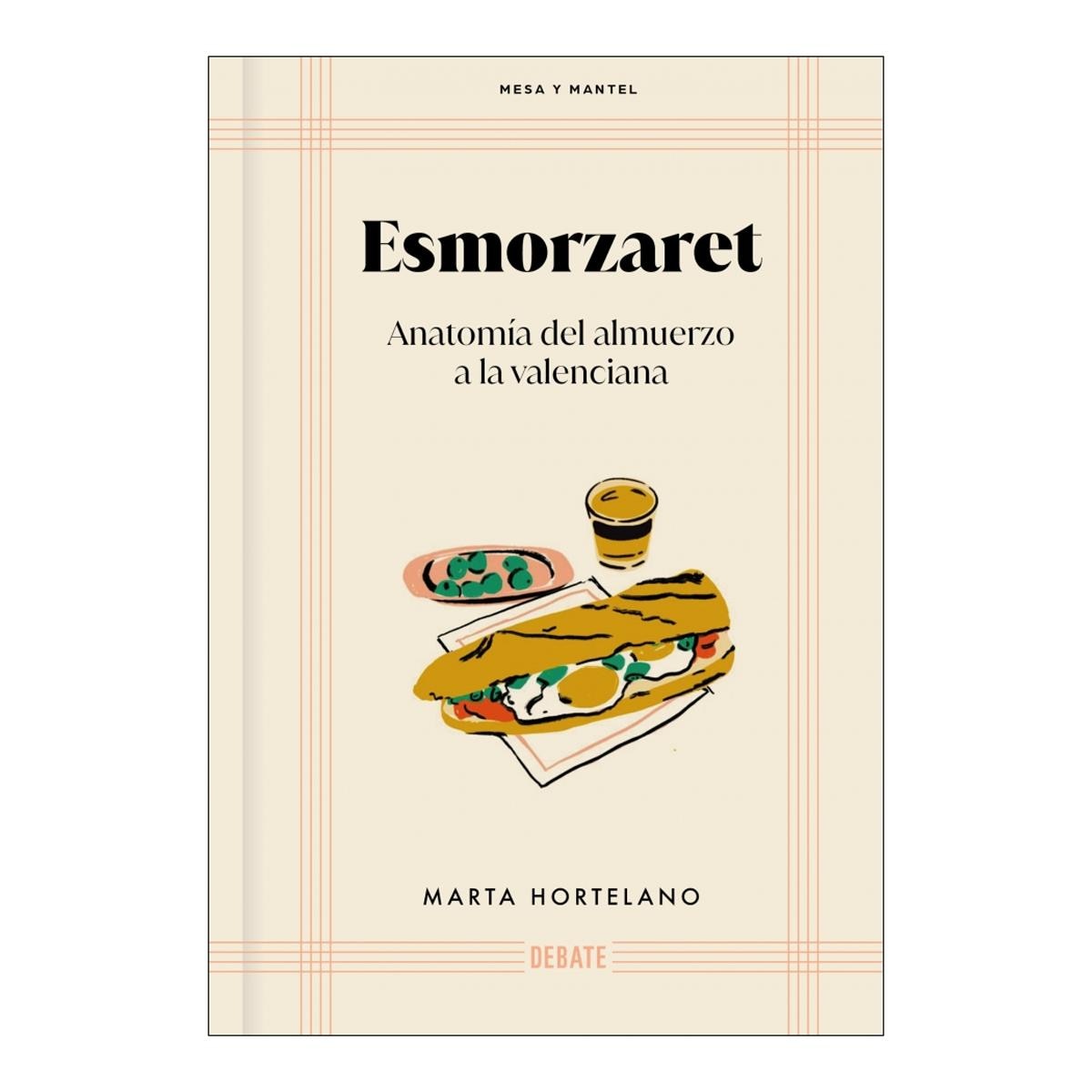 Esmorzaret: Anatomía del almuerzo a la valenciana (Capa dura) 1
