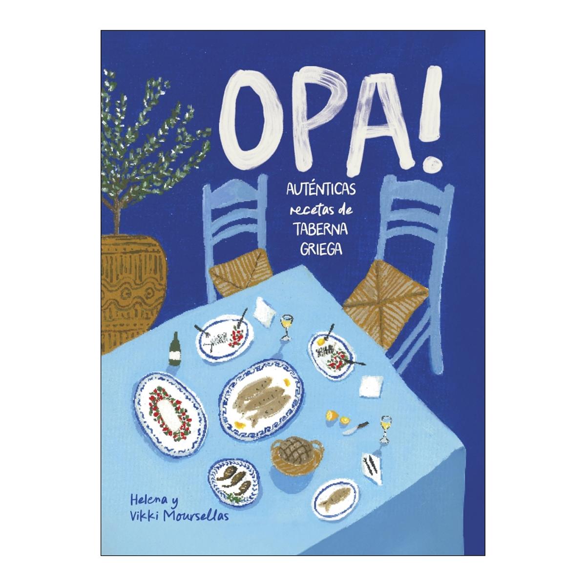 Opa!: Auténticas recetas de taberna griega (Capa dura) 1