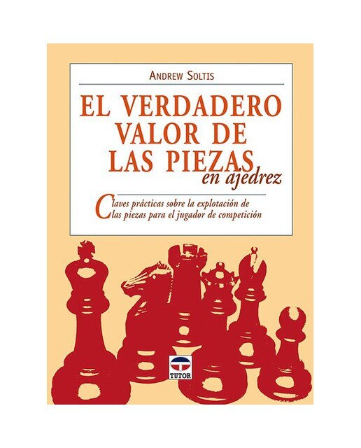 Imagen 0 de El verdadero valor de las piezas en el ajedrez (Tapa blanda)
