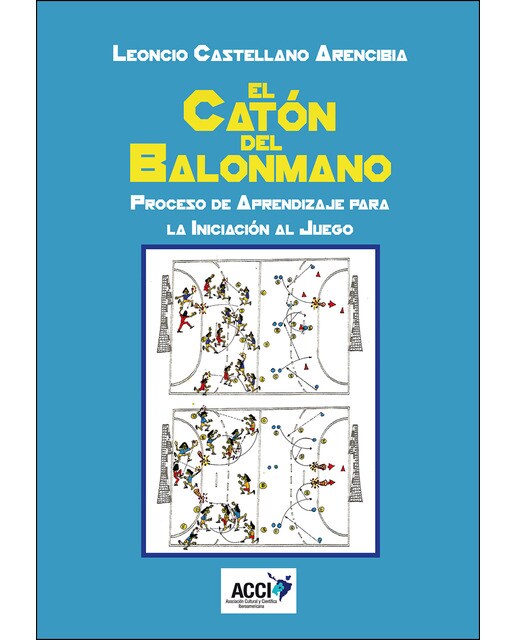 Imagem 0 de El Catón Del Balonmano: Procesos De Aprendizaje Para La Iniciación Al Juego