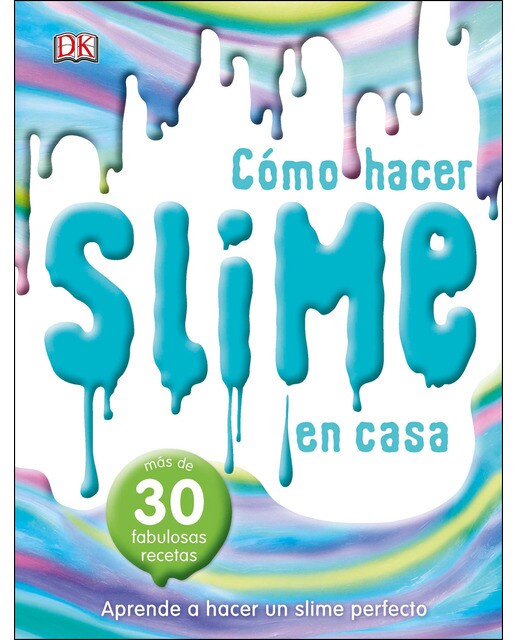 Imagem 0 de Cómo hacer slime en casa: Más de 30 fabulosas recetas(Tapa dura)