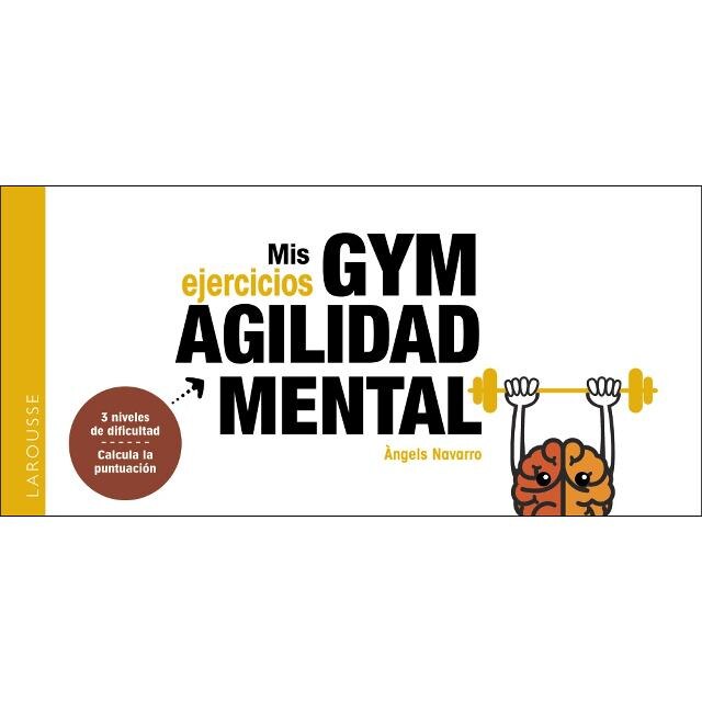 Imagen 0 de Mis ejercicios GYM AGILIDAD MENTAL: Más de 70 ejercicios para estimular tu cerebro  (Tapa blanda)