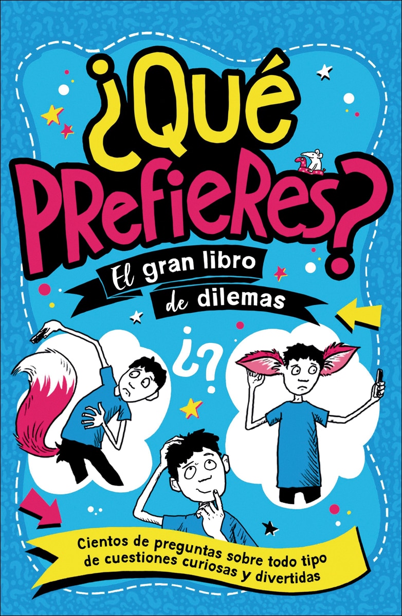 Imagen 1 de ¿Qué prefieres?: El gran libro de dilemas  (Tapa blanda)