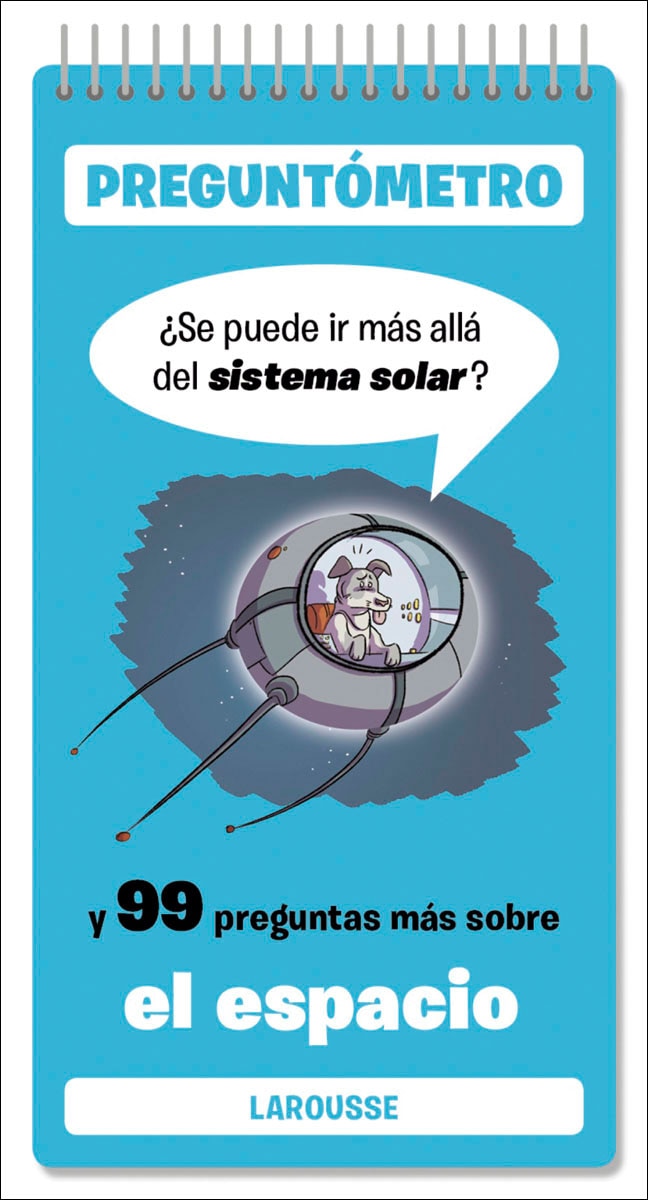 Se puede ir más allá del sistema solar: Y 99 preguntas más sobre el espacio 1