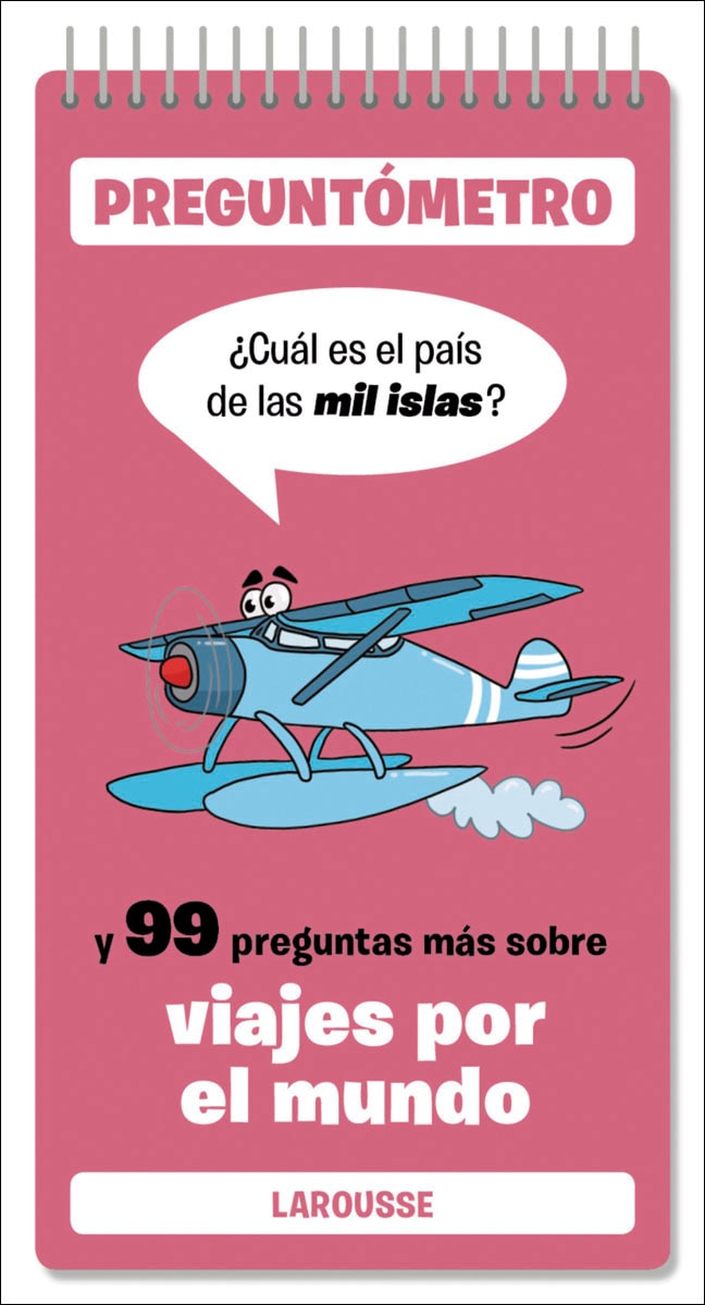 Cuál es el país de las mil islas: Y 99 preguntas más sobre viajes por el mundo 1
