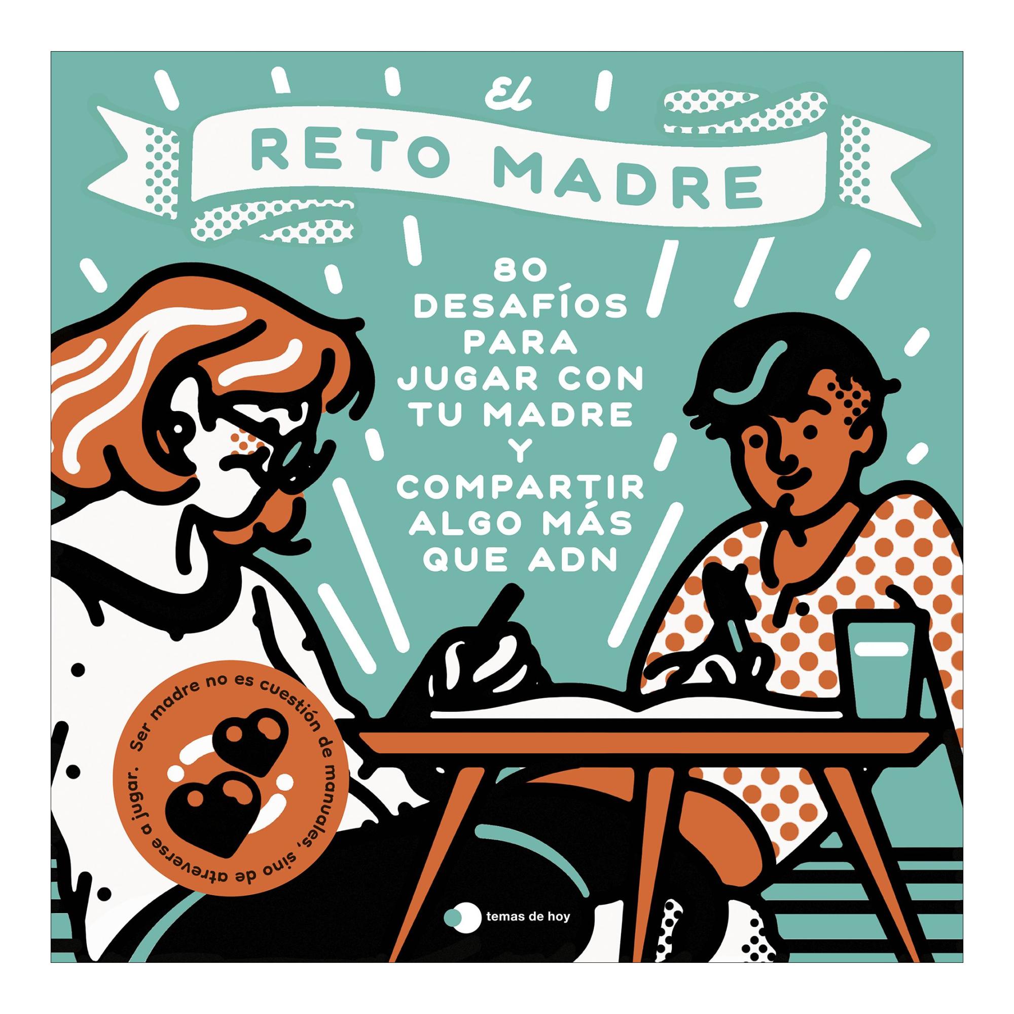 Imagem 0 de El reto madre: 100 desafíos para compartir algo más que ADN (Capa mole)