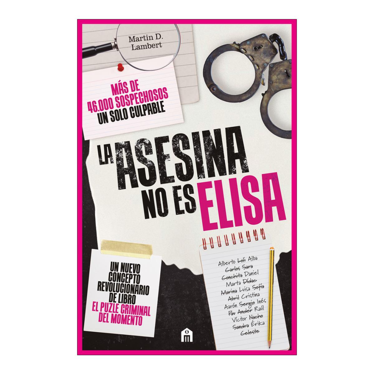 Imagen 0 de La asesina no es Elisa. El puzzle criminal del momento (Tapa blanda)
