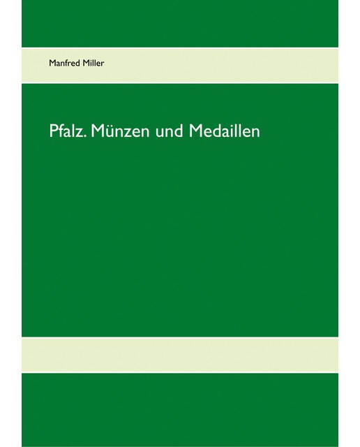 Pfalz. Münzen und Medaillen 1