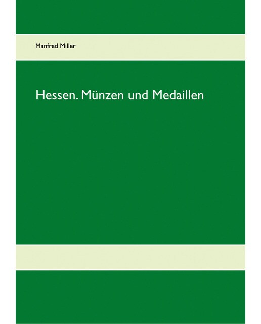 Hessen. Münzen und Medaillen 1