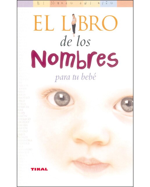 Imagen 0 de El libro de los nombres para tu bebé (Tapa blanda)