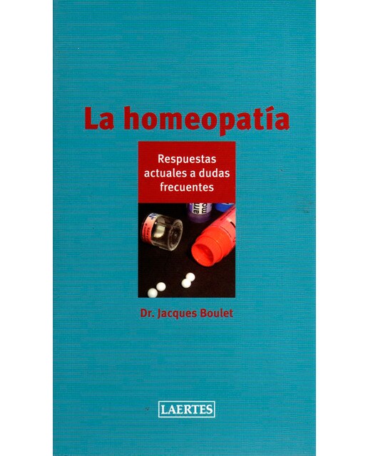 La homeopatía: Respuestas actuales a dudas frecuentes