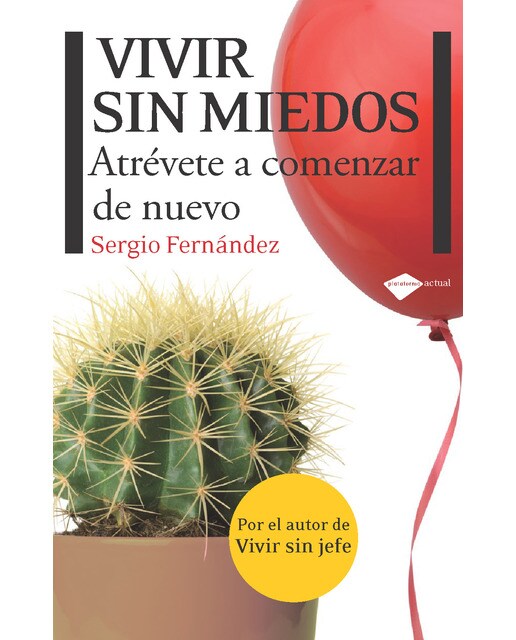 Vivir Sin Miedo. Atrévete  A Comenzar De Nuevo 1