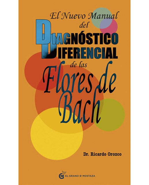 El nuevo manual del diagnóstico diferencial de las Flores de Bach (Capa mole com abas) 1