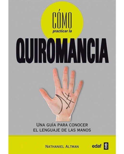 Cómo practicar la quiromancia: Una guía para conocer el lenguaje de las manos (Capa mole) 1