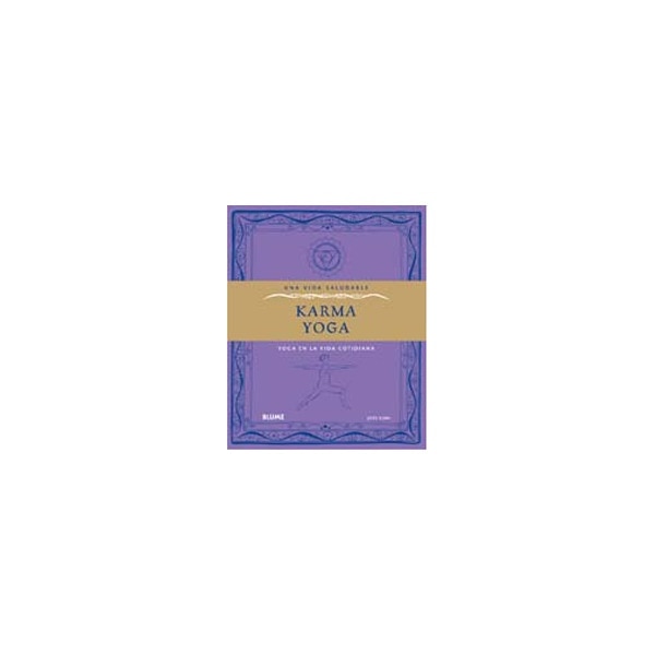 Vida saludable. Karma yoga: Yoga en la vida cotidiana 1