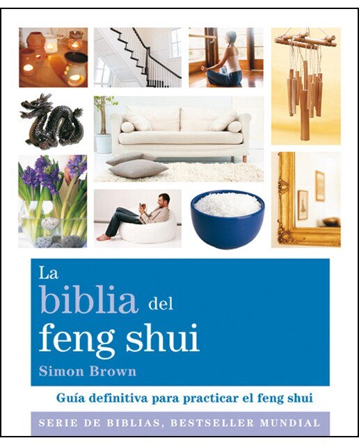 La biblia del feng shui: Guía definitiva para practicar el feng shui(Tapa blanda) 1