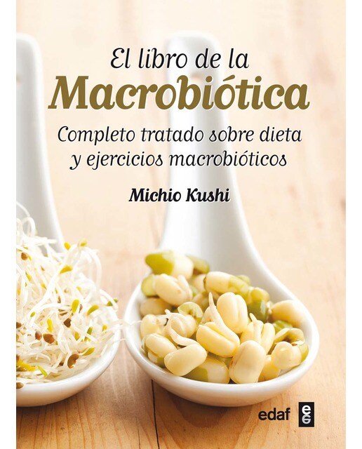 Imagem 0 de El libro de la macrobiótica: Completo tratado sobre dieta y ejercicios macrobióticas (Capa mole com abas)