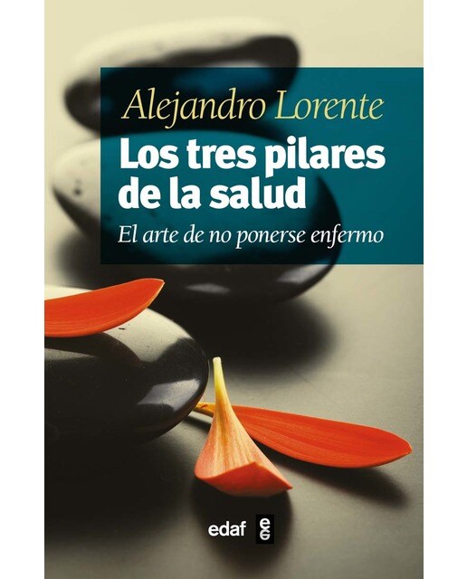 Los tres pilares de la salud: El arte de no ponerse enfermo (Capa mole com abas) 1