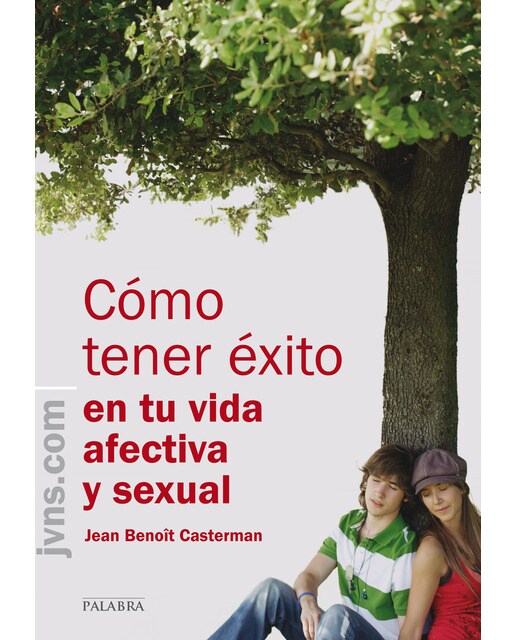 Cómo tener éxito en tu vida afectiva y sexual (Capa mole) 1