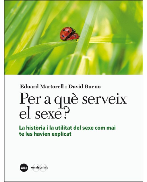 Imagen 0 de Per a què serveix el sexe? La història i la utilitat del sexe com mai te les havien explicat  (Tapa blanda Tapa blanda con solapas)