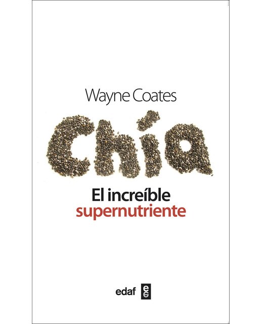 CHIA: El incrreíble supernutriente (Capa mole) 1