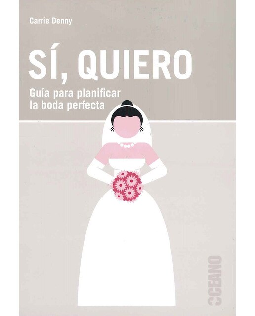 Imagen 0 de Sí, quiero: Guía para planificar la boda perfecta