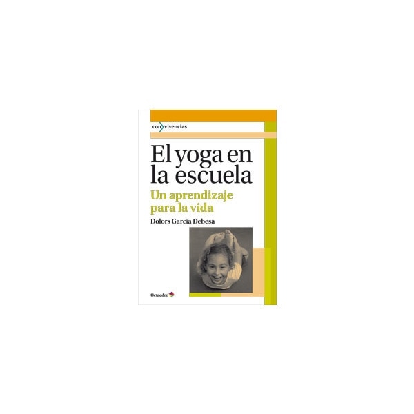 El yoga en la escuela: Un aprendizaje para la vida(Tapa blanda) 1