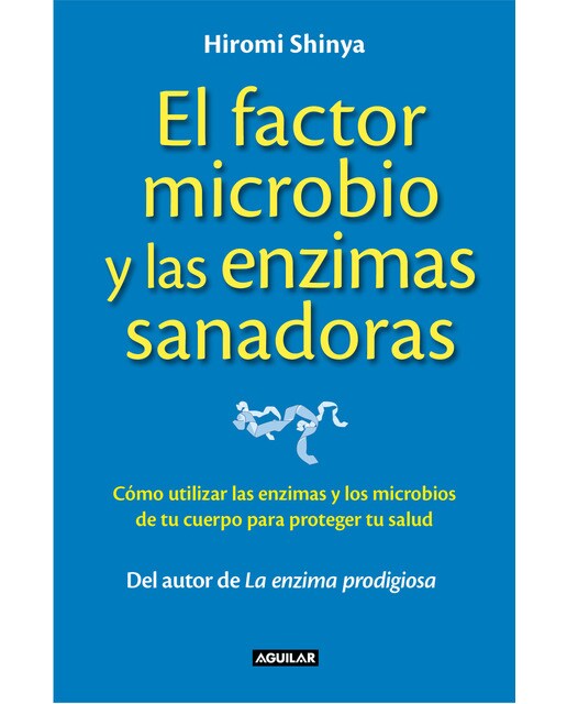 Imagen 0 de El factor microbio y las enzimas sanadoras