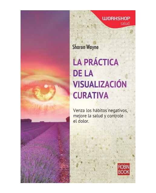 Imagen 0 de La práctica de la visualización curativa (Tapa blanda)