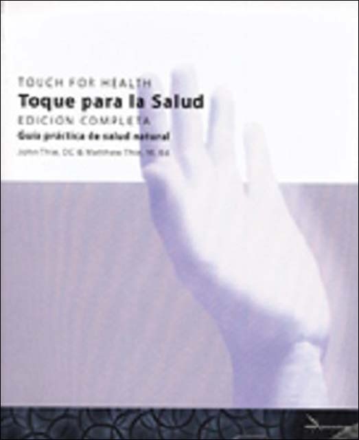 Imagem 0 de Toque Para La Salud - Touch For Health - Edición Completa: Guía Práctica De Salud Natural