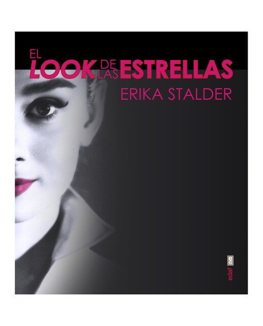 Imagem 0 de El Look De Las Estrellas: 50 Iconos De Belleza Y Cómo Conseguir El Estilo Que Las Hizo Famosas