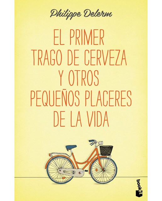 Imagem 0 de El primer trago de cerveza y otros pequeños placeres de la vida(Bolsillo) (Tapa blanda)