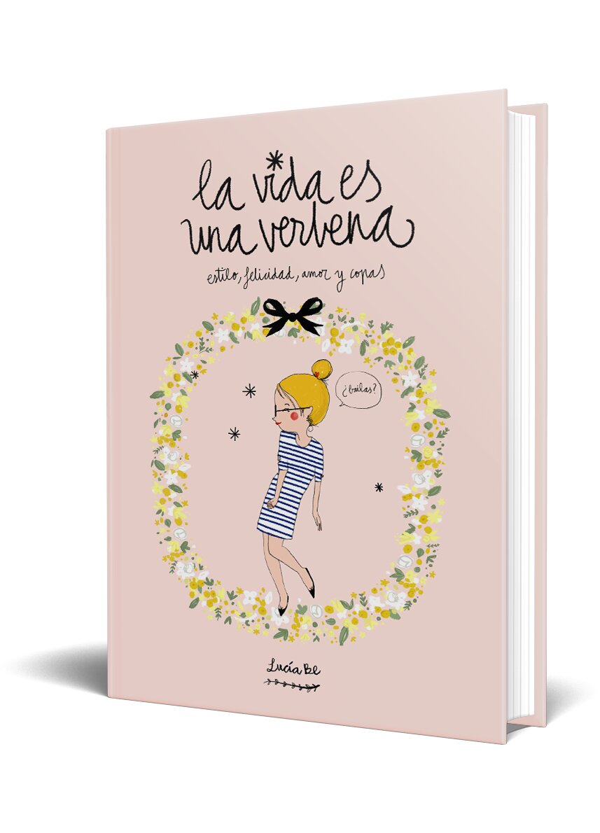 La vida es una verbena: Estilo, felicidad, amor y copas(Tapa dura) 2