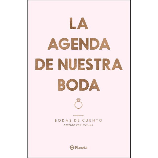 La agenda de nuestra boda: Un libro de: Bodas de cuento. Styling and Design  (Tapa dura)