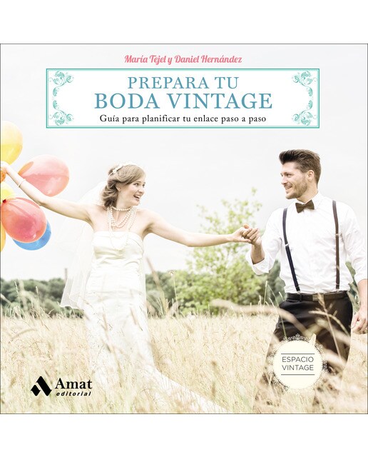 Prepara Tu Boda Vintage: Guía Para Planificar Tu Enlace Paso A Paso 1