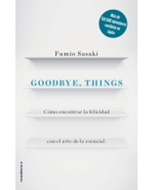 Goodbye, things: Cómo encontrar la felicidad con el arte de lo esencial (Capa mole com abas) 1