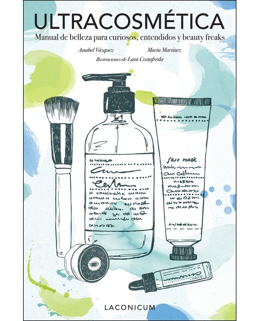 Imagem 0 de Ultracosmética: Manual de belleza para curiosos, entendidos y beauty freaks(Tapa dura)