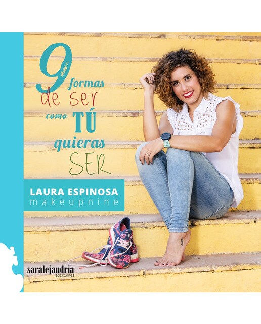 9 Formas De Ser Como Tú Quieras Ser 1