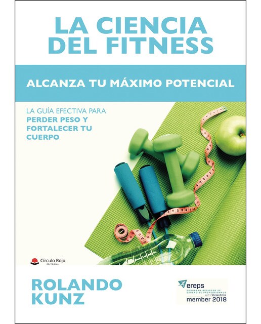 LA CIENCIA DEL FITNESS. Alcanza tu máximo potencial (Capa mole) 1