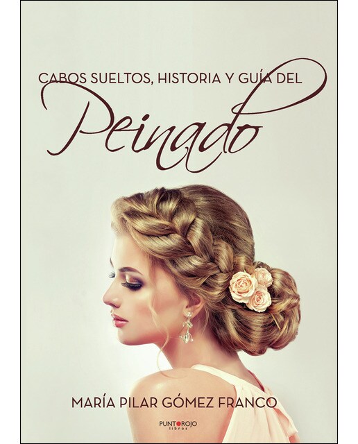 Cabos Sueltos. Historia Y Guía Del Peinado 1