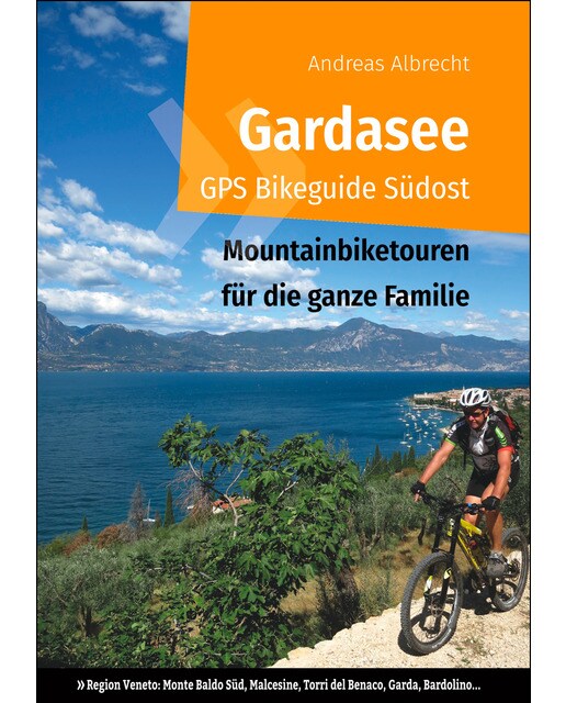 Gardasee gps bikeguide südost: Mountainbiketouren für die ganze familie - region veneto: monte baldo süd, malcesine, torri del benaco, garda, ba 1