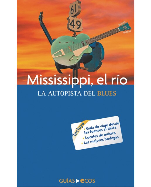 Mississippi, el río: La autopista del blues(Tapa blanda) 1