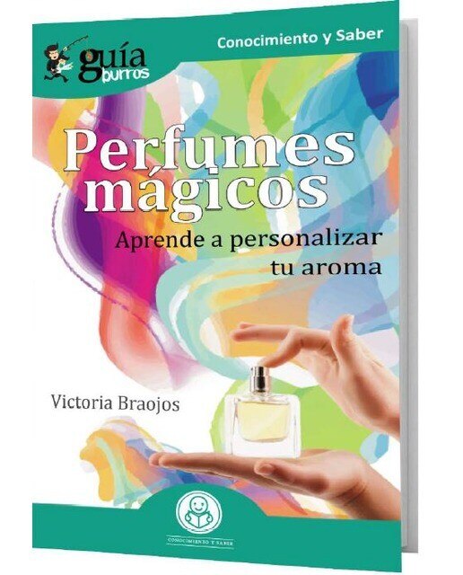 Guíaburros perfumes mágicos: Aprende a personalizar tu aroma(Tapa blanda) 1