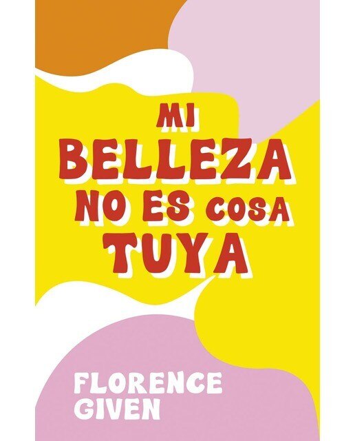 Mi belleza no es cosa tuya(Tapa dura) 1